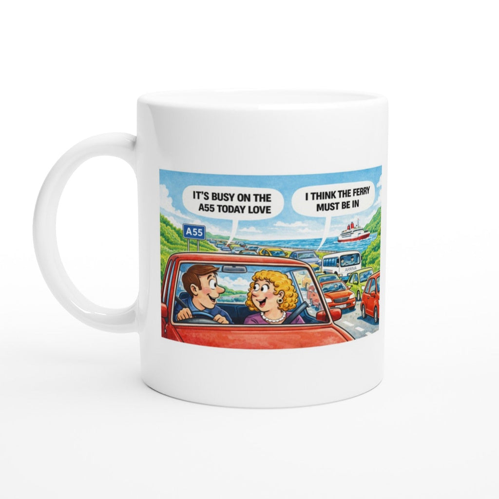 A55 "The Ferry Must Be In" Mug