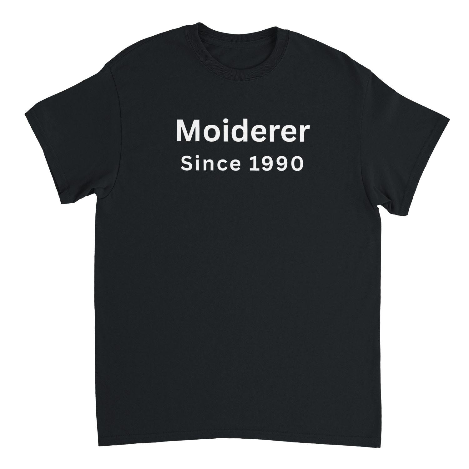Moiderer Since (Year) T Shirt