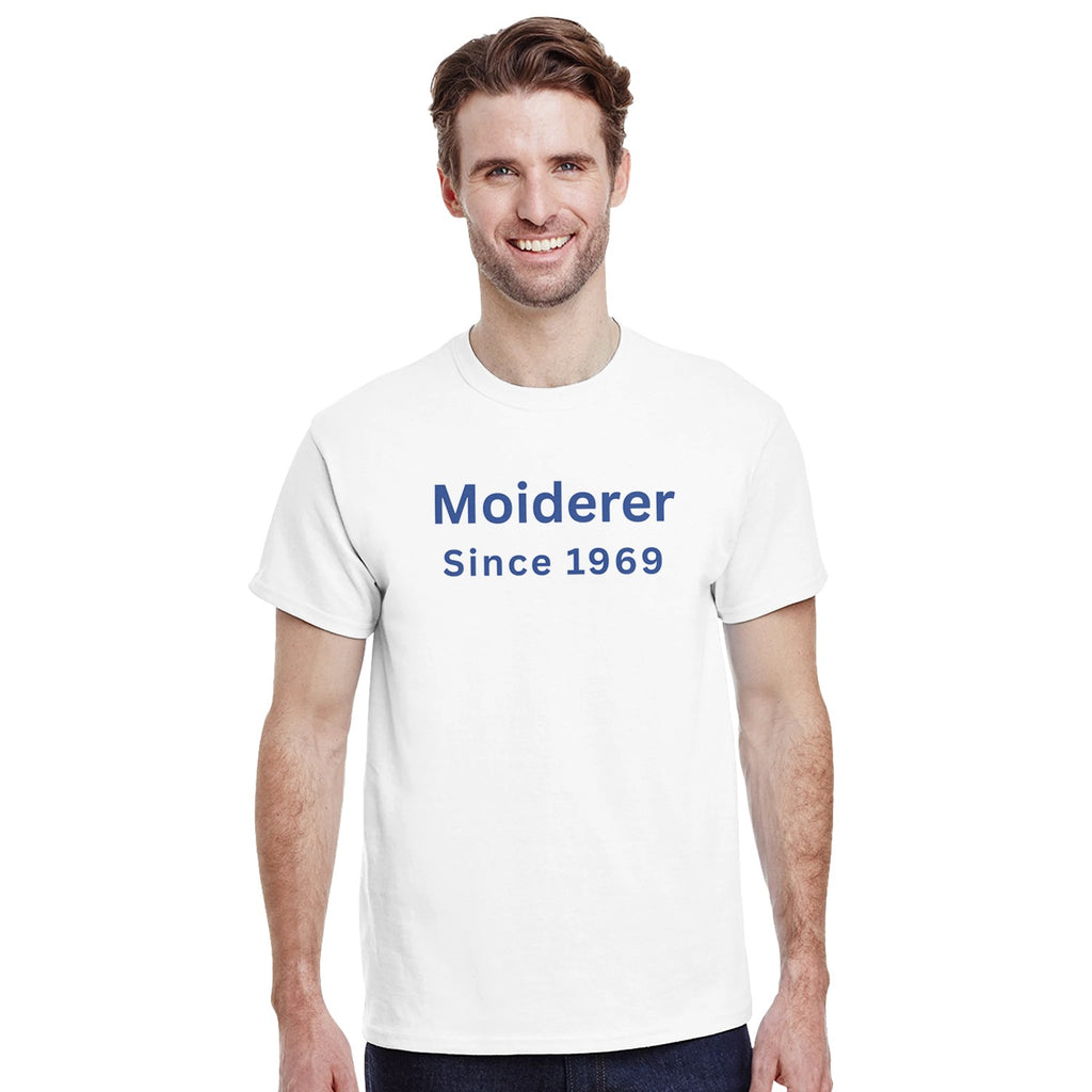 Moiderer Since (Year) T Shirt