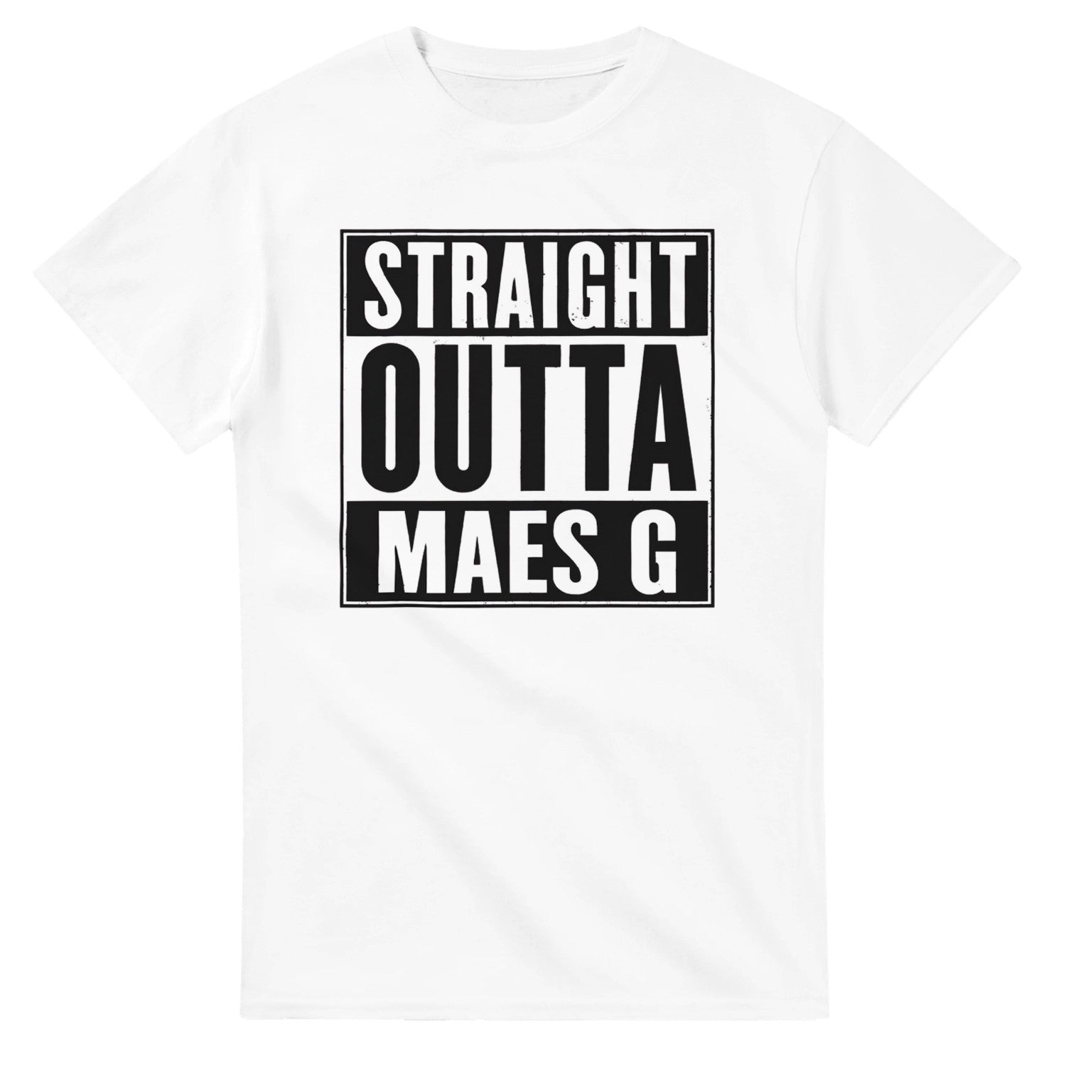 Straight OUTTA Maes G T Shirt