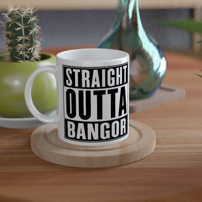 Straight OUTTA Bangor Mug