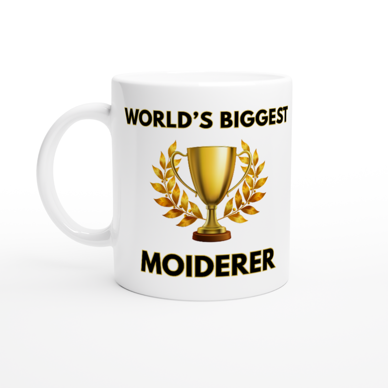World’s Biggest ‘Moiderer’ Mug