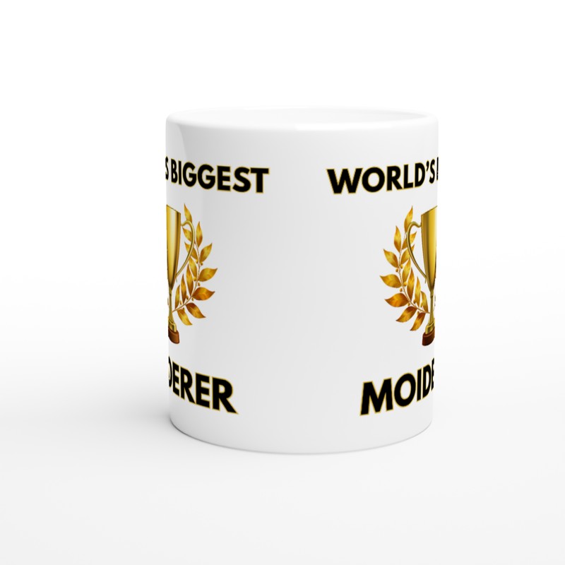 World’s Biggest ‘Moiderer’ Mug