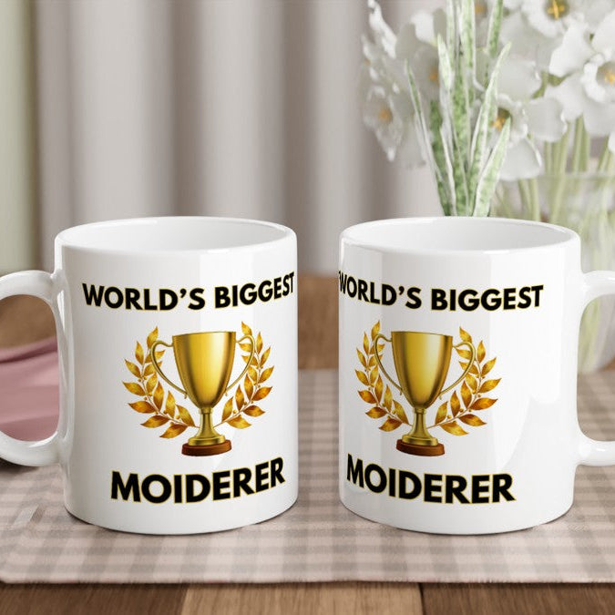 World’s Biggest ‘Moiderer’ Mug